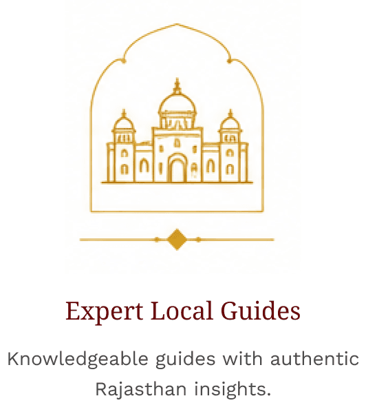 Expert Local Guides — knowledgeable guides with authentic Rajasthan insights.